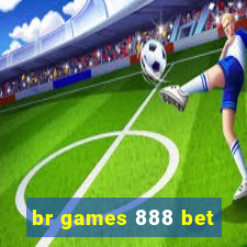 br games 888 bet